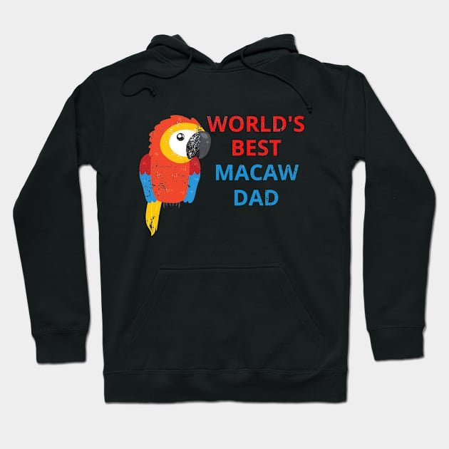 Macaw owners and dads Hoodie by apparel.tolove@gmail.com